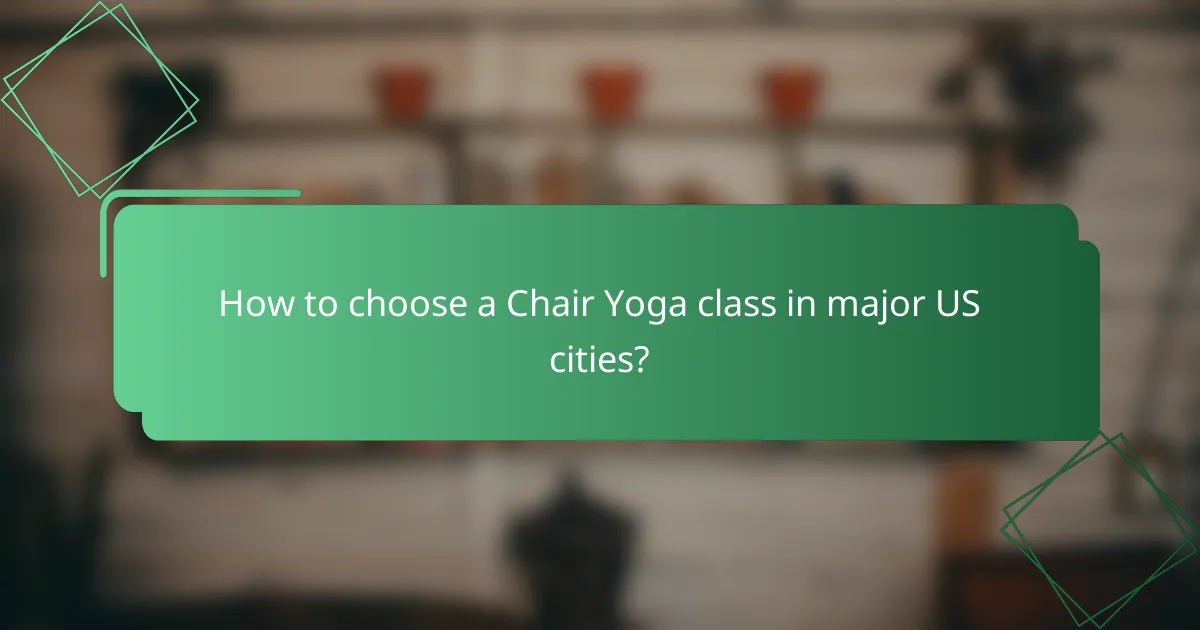 How to choose a Chair Yoga class in major US cities?