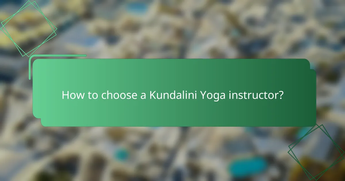 How to choose a Kundalini Yoga instructor?