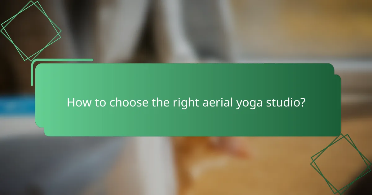 How to choose the right aerial yoga studio?